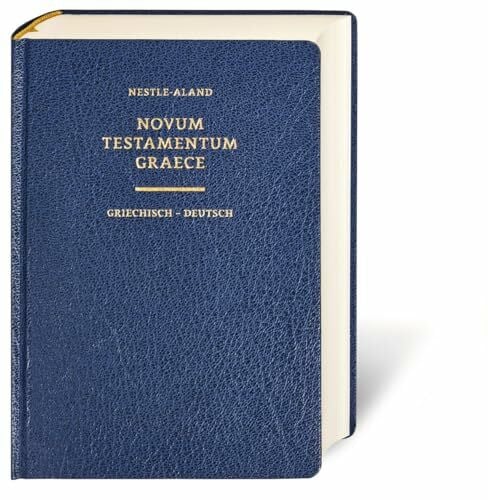Barbara Aland Novum Testamentum Graece (Nestle-Aland): 28. Auflage, Griechisch-Deutsch, Einheitsübersetzung 2017 - Lutherbibel 2017: Nestle-Aland 28. Auflage, Einheitsübersetzung 2017 - Lutherbibel 2017