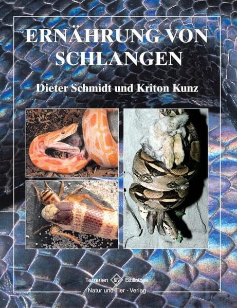 Kunz, Kriton Ernährung von Schlangen (Terrarien-Bibliothek)