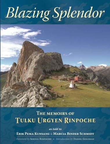 Rinpoche, Tulku Urgyen Blazing Splendor: The Memoirs of Tulku Urgyen Rinpoche