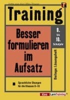Jutta von der Lühe-Tower Training. Besser formulieren im Aufsatz. Sprachliche Übungen für die Klassen 8-10. Mit Lösungsheft