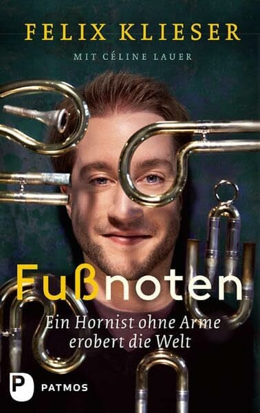 Lauer, Céline Fußnoten: Ein Hornist ohne Arme erobert die Welt