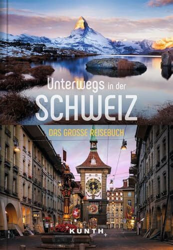Schott, Julia KUNTH Unterwegs in der Schweiz: Das große Reisebuch