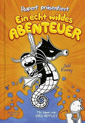 Kinney, Jeff Rupert präsentiert: Ein echt wildes Abenteuer: Mit Ideen von Greg Heffley