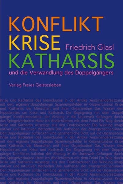 Glasl, Friedrich Konflikt, Krise, Katharsis: und die Verwandlung des Doppelgängers