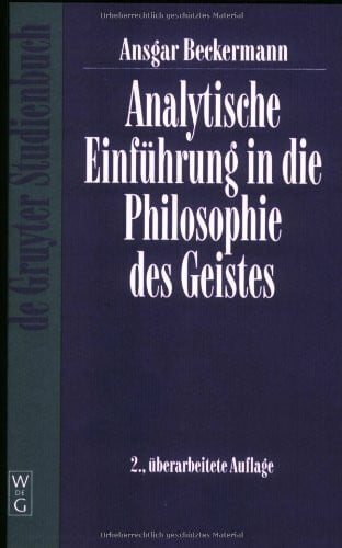 Beckermann, Ansgar Analytische Einführung in die Philosophie des Geistes (de Gruyter Studienbuch)