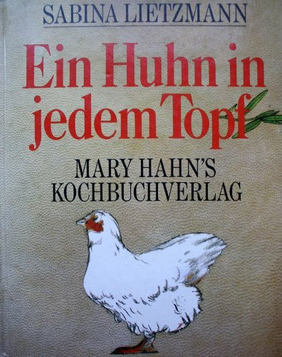 Peter Schimmel Ein Huhn in jedem Topf. Sonderausgabe
