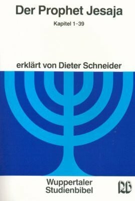 Schneider, Dieter Wuppertaler Studienbibel, AT, Sonderausgabe, Der Prophet Jesaja: Kapitel 1-39