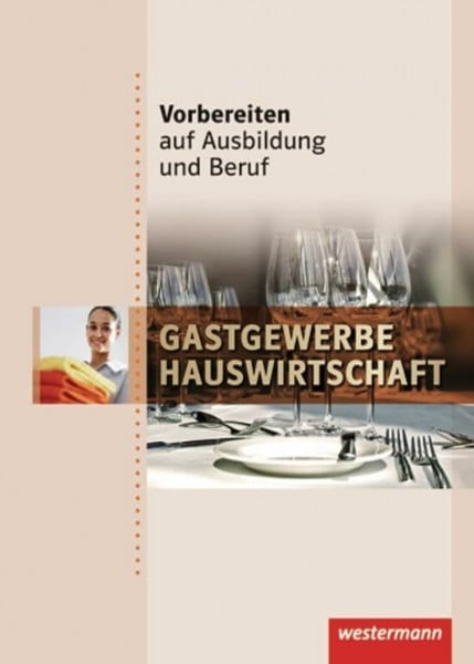 Stephan, Martina Vorbereiten auf Ausbildung und Beruf: Gastgewerbe / Hauswirtschaft Schulbuch