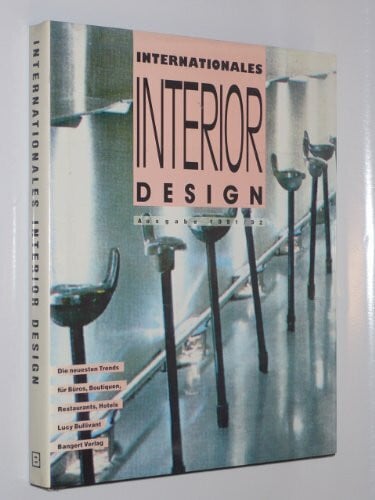 Bullivant, Lucy Internationales Interior Design, Bd.2, Ausgabe 1991/92