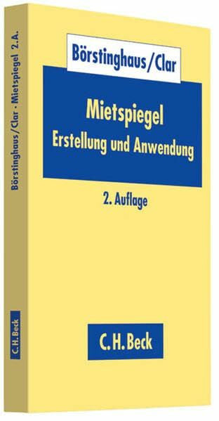 Börstinghaus, Ulf P. Mietspiegel: Probleme der Erstellung und Anwendung von Mietspiegeln aus juristischer und statistischer Sicht