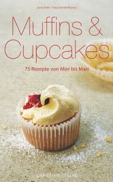 Blum, Doris Muffins & Cupcakes: 75 Rezepte von Mini bis Maxi (Cook & Style)