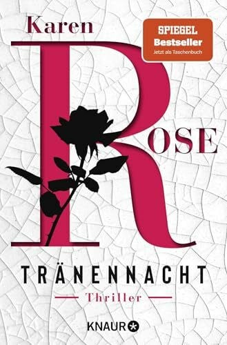 Rose, Karen Tränennacht: Thriller | Der SPIEGEL-Bestseller als Taschenbuch (Die Sacramento-Reihe, Band 1)