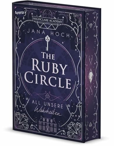 Vath, Clara The Ruby Circle (3). All unsere Wahrheiten: Das Finale der Dark Academia-Reihe von SPIEGEL-Bestseller-Autorin Jana Hoch mit wunderschönem Farbschnitt und Charakterkarte in der 1. Auflage
