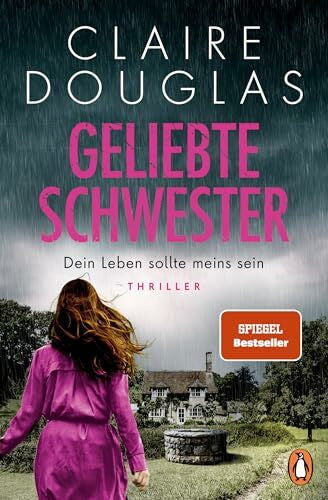 Marinović, Ivana Geliebte Schwester: Dein Leben sollte meins sein. Thriller - »Claire Douglas in Höchstform.« Lucy Clarke
