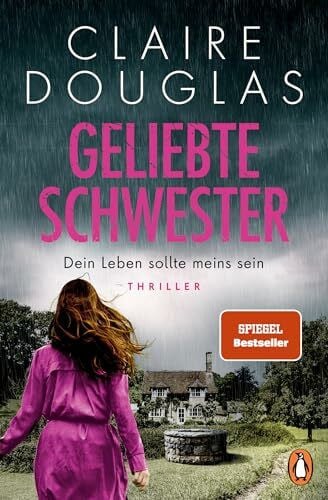 Marinović, Ivana Geliebte Schwester: Dein Leben sollte meins sein. Thriller - »Claire Douglas in Höchstform.« Lucy Clarke
