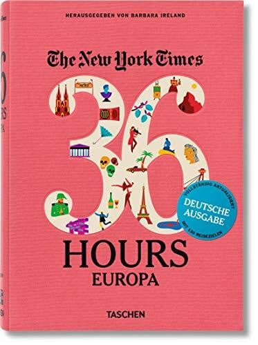 Ireland, Barbara NYT. 36 Hours. Europa. Aktualisierte Ausgabe: Aktualisierte Ausgabe