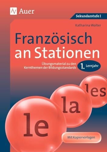 Walter, Katharina Französisch an Stationen: Übungsmaterial zu den Kernthemen der Bildungsstandards (5. bis 10. Klasse) (Stationentraining Sekundarstufe Französisch)