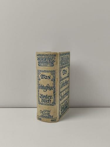 Schmidkunz, Walter Das leibhaftige Liederbuch: Alpenländische Liedersammlung. Gesang. Liederbuch.