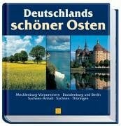 Wrba, Ernst Deutschlands schöner Osten: Mecklenburg-Vorpommern, Brandenburg und Berlin, Sachsen-Anhalt, Sachsen, Thüringen (Sconto)