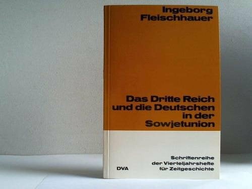 Fleischhauer, Ingeborg Das Dritte Reich und die Deutschen in der Sowjetunion