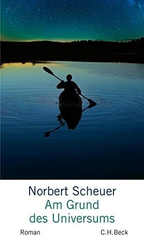 Scheuer, Norbert Am Grund des Universums: Roman