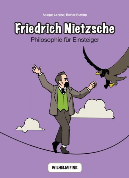 Reiner Ruffing Friedrich Nietzsche: Philosophie für Einsteiger (Philosophische Einstiege)
