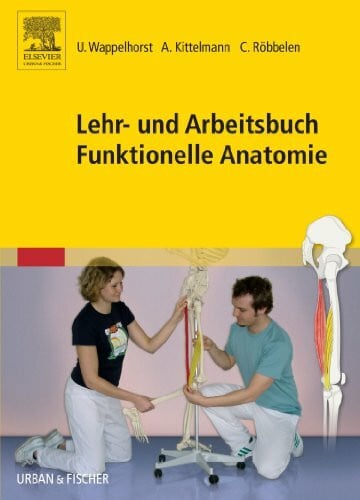 Wappelhorst, Ursula Lehr- und Arbeitsbuch Funktionelle Anatomie