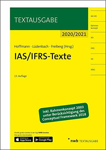 Freiberg, Jens IAS/IFRS-Texte 2020/2021: Inkl. Rahmenkonzept 2003 unter Berücksichtigung des Conceptual Framework 2018. Inhalte in App NWB Gesetze gratis downloaden (Textausgabe)