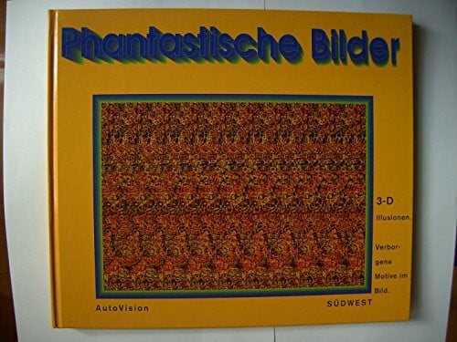 Ditzinger, Thomas , Kuhn, Armin Phantastische Bilder. 3-D Illusionen.
