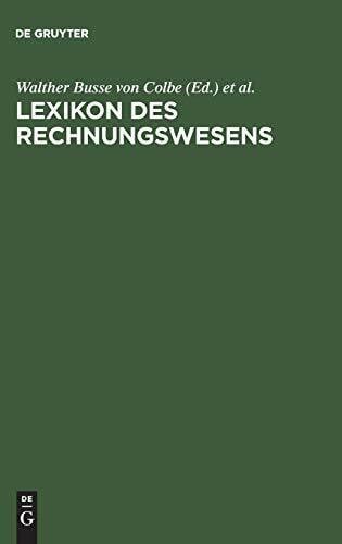 Pellens, Bernhard Lexikon des Rechnungswesens: Handbuch der Bilanzierung und Prüfung, der Erlös-, Finanz-, Investitions- und Kostenrechnung