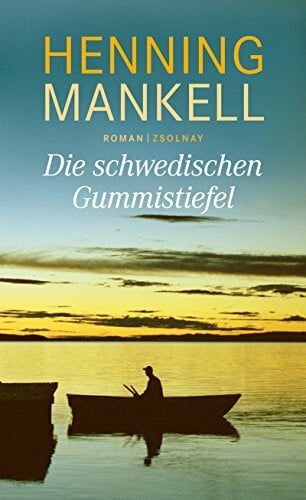 Reichel, Verena Die schwedischen Gummistiefel: Roman