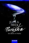 Frick, Julis A. Purusha: Ein Zittern im Nichts. Originalausgabe