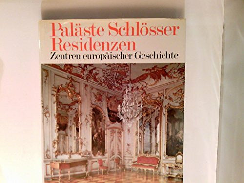 Fritz Winzer Paläste, Schlösser, Residenzen. Zentren europ. Geschichte..