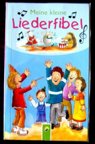 Schwager und Steinlein Verlag, GmbH Meine kleine Liederfibel
