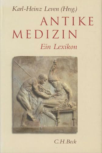 Leven, Karl-Heinz Antike Medizin: Ein Lexikon