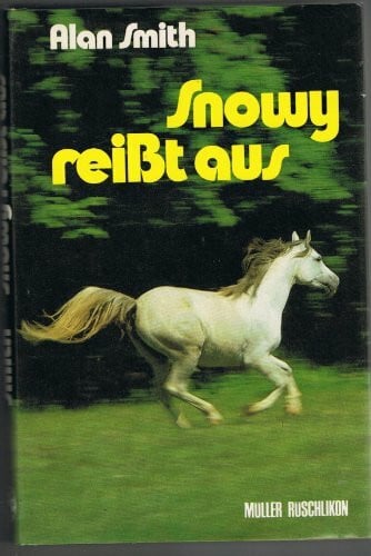 Smith, Alan Snowy reisst aus. Eine Pferdegeschichte