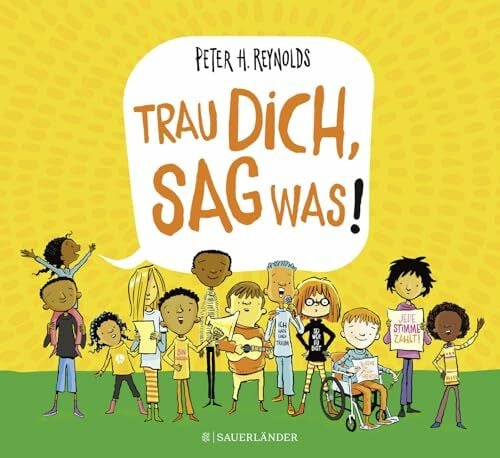 Reynolds, Peter H. Trau dich, sag was!