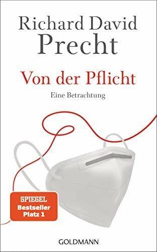 Precht, Richard David Von der Pflicht: Eine Betrachtung