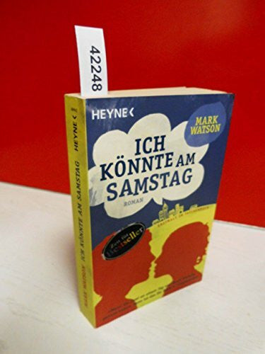Jacobs, Stefanie Ich könnte am Samstag: Roman