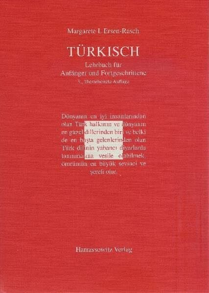 Margarete I. Ersen-Rasch Türkisch Lehrbuch für Anfänger und Fortgeschrittene: Mit zwei Audio-CDs zu sämtlichen Lektionen sowie mit alphabetischem Wörterverzeichnis und Übungsschlüssel im PDF-Format