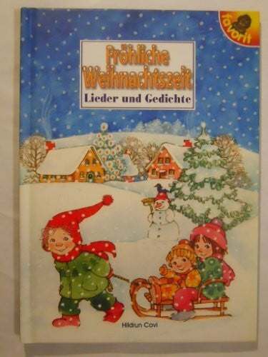 Covi, Hildrun Fröhliche Weihnachtszeit: Lieder und Gedichte