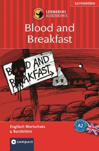 Romer, Alison Blood and Breakfast. Compact Lernkrimi. Lernziel Englisch Grundwortschatz. Für geübte Anfänger - Niveau A2