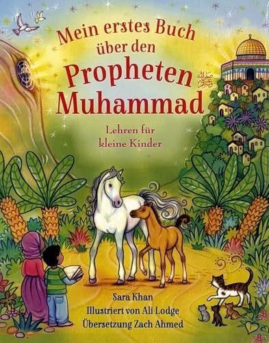 Ali Lodge Mein erstes Buch über den Propheten Muhammad: Lehren für kleine Kinder
