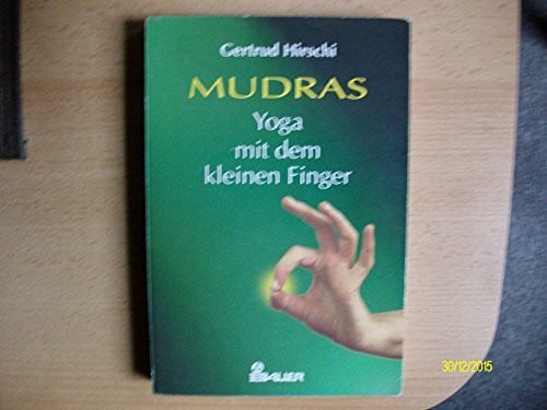 Hirschi, Gertrud Mudras, Yoga mit dem kleinen Finger