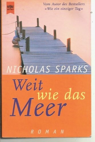 Sparks, Nicholas Weit wie das Meer
