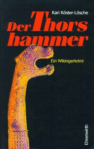 Köster-Lösche, Kari Der Thorshammer: Ein Wikingerkrimi