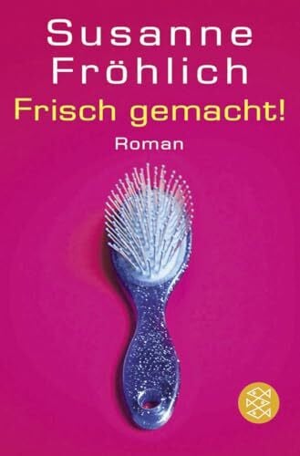 Fröhlich, Susanne Frisch gemacht!