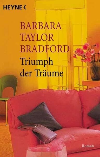 Bradford, Barbara Taylor Triumph der Träume: Roman