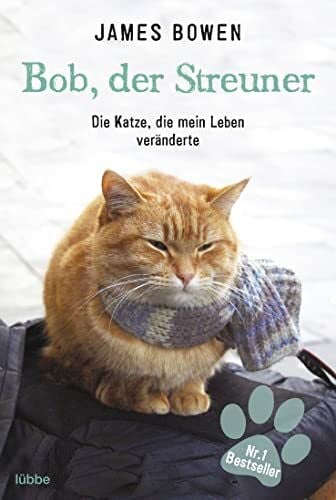 Mensah, Ursula Bob, der Streuner: Die Katze, die mein Leben veränderte (James Bowen Bücher, Band 1)