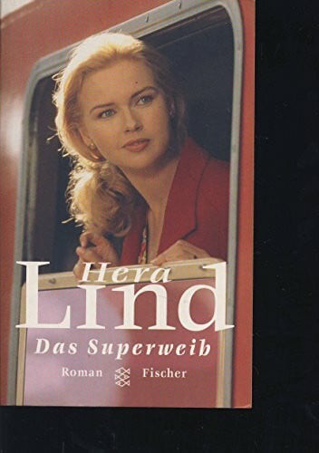 Lind, Hera Das Superweib: Roman